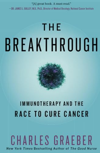 Breakthrough: Immunotherapy and the Race to Cure Cancer von Twelve