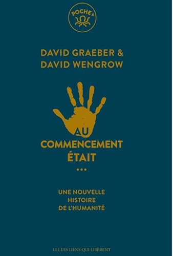 Au commencement était...: Une nouvelle histoire de l'humanité