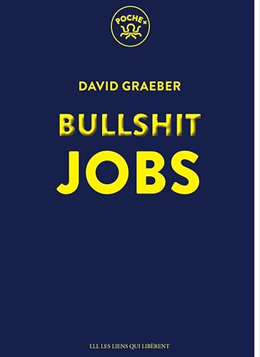Bullshit jobs Bullshit jobs von LIENS LIBERENT