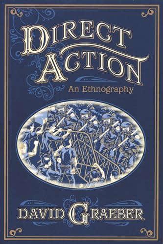 Direct Action: An Ethnography Direct Action: An Ethnography