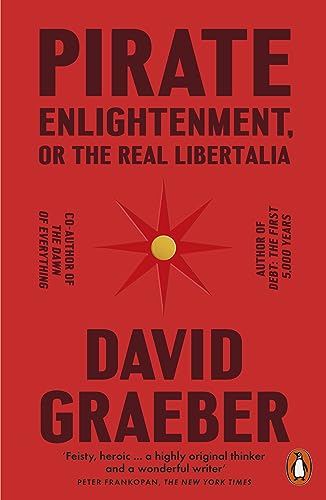 Pirate Enlightenment, or the Real Libertalia: Buccaneers, Women Traders and Mock Kingdoms in Eighteenth Century Madagascar von Penguin Books Ltd (UK)