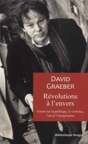 Révolutions à l'envers: Essais sur la politique, la violence, l'art et l'imagination von RIVAGES
