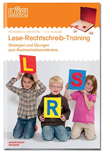 LÜK: Lese-Rechtschreibtraining 1: Strategien und Übungen zum Rechtschreibverständnis (LÜK-Übungshefte: Deutsch)