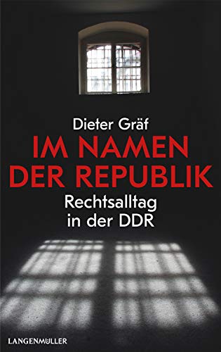 Im Namen der Republik: Rechtsalltag in der DDR von Langen/Müller