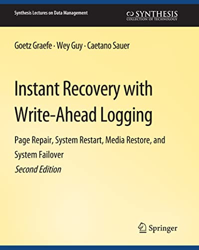 Instant Recovery with Write-Ahead Logging (Synthesis Lectures on Data Management)