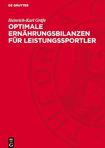 Optimale Ernährungsbilanzen für Leistungssportler: DE von De Gruyter