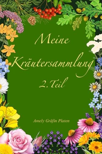 Meine Kräutersammlung 2. Teil von Independently published