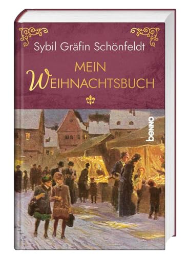 Mein Weihnachtsbuch: Alle Jahre wieder