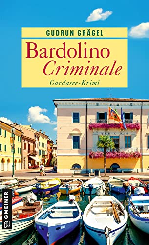 Bardolino Criminale: Gardasee-Krimi (Köchin Doro Ritter)