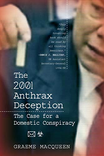 The 2001 Anthrax Deception: The Case for a Domestic Conspiracy von Clarity Press