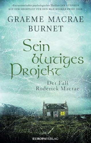 Sein blutiges Projekt: Der Fall Roderick Macrae von Europa Verlag GmbH