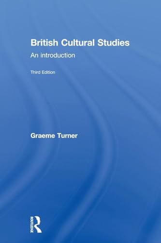 British Cultural Studies, Third Edition: An introduction von Routledge