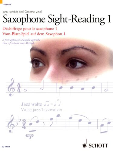 Vom-Blatt-Spiel auf dem Saxophon 1: Eine erfrischend neue Methode. Band 1. Saxophon. (Schott Sight-Reading Series, Band 1) von Schott