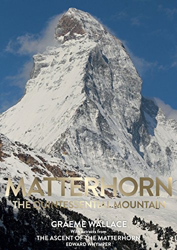 Matterhorn: The Quintessential Mountain von GW Publishing