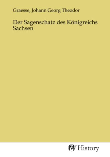 Der Sagenschatz des Königreichs Sachsen
