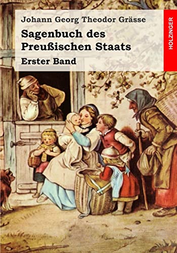 Sagenbuch des Preußischen Staats: Erster Band von CREATESPACE