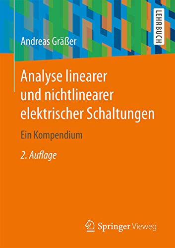 Analyse linearer und nichtlinearer elektrischer Schaltungen: Ein Kompendium von Springer