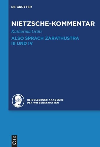 Kommentar zu Nietzsches "Also sprach Zarathustra" III und IV (Historischer und kritischer Kommentar zu Friedrich Nietzsches Werken)