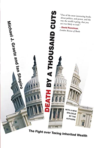 Death by a Thousand Cuts: The Fight over Taxing Inherited Wealth von Princeton University Press