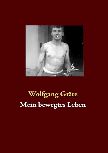 Mein bewegtes Leben von Books on Demand GmbH