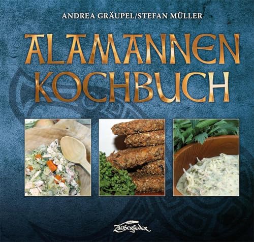 Alamannen-Kochbuch von Zauberfeder Verlag
