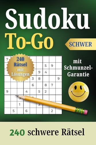 Sudoku To-Go Schwer: 240 Rätsel für Erwachsene - Humorvoll und Augenschonend von Independently published