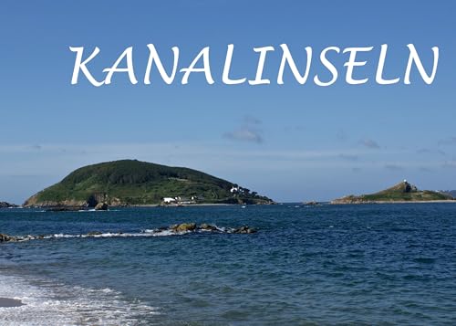 Bildband Kanalinseln: Jersey, Guernsey, Sark und Alderney von Baltic Sea Press