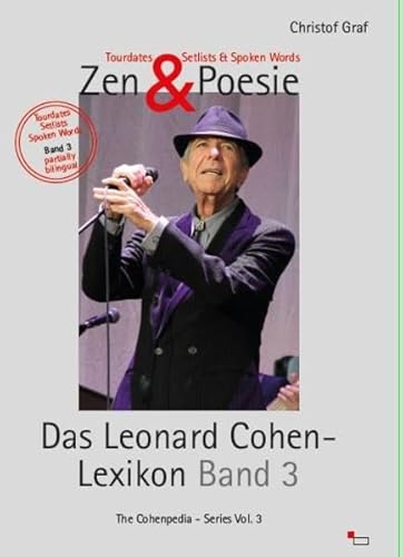 Zen & Poesie - Das Leonard Cohen Lexikon Band 3, The Cohenpedia - Series Vol. 3: Tourdates, Setlists & Spoken Words