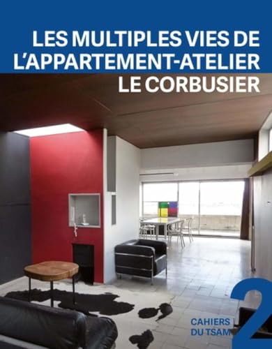 Les multiples vies de l'appartement-atelier: Le Corbusier von PU POLYTECHNIQU