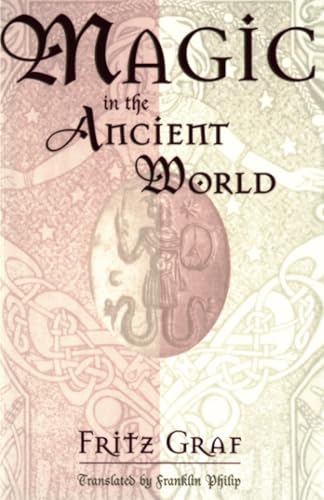 Magic in the Ancient World (Revealing Antiquity)