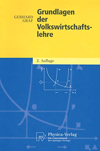 Grundlagen der Volkswirtschaftslehre (Physica-Lehrbuch) von Springer