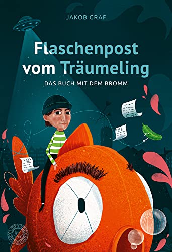 Flaschenpost vom Träumeling: Das Buch mit dem Bromm
