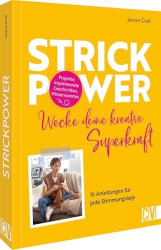 Strickbuch für mentale Gesundheit – Strick-Power: Wecke deine kreative Superkraft. 16 Anleitungen für jede Stimmungslage von Christophorus Verlag