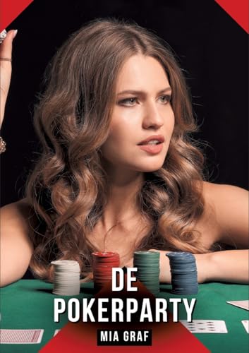 De Pokerparty: Verboden erotische verhalen met expliciete seks voor volwassenen (Bundels expliciete, vieze en kinky taboe erotische verhalen voor ... en erotische boeken vol verlangen. Taboe 18+) von Mia Graf