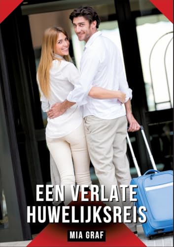 Een verlate huwelijksreis: Verhalen over expliciete seks voor volwassenen (Bundels expliciete, vieze en kinky taboe erotische verhalen voor Duitse ... voor tintelende, ongecensureerde momenten.) von Mia Graf