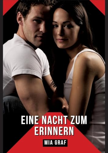 Eine Nacht zum Erinnern: Verbotene Erotikgeschichten mit explizitem Sex für Erwachsene (Bündel von expliziten, schmutzigen und perversen ... für prickelnde, unzensierte Momente.) von tredition