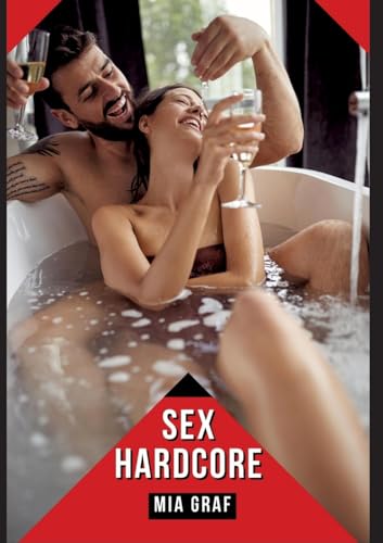 Sex Hardcore: Verbotene Erotikgeschichten mit explizitem Sex für Erwachsene (Bündel von expliziten, schmutzigen und perversen Tabu-Erotik-Geschichten ... für prickelnde, unzensierte Momente.) von tredition