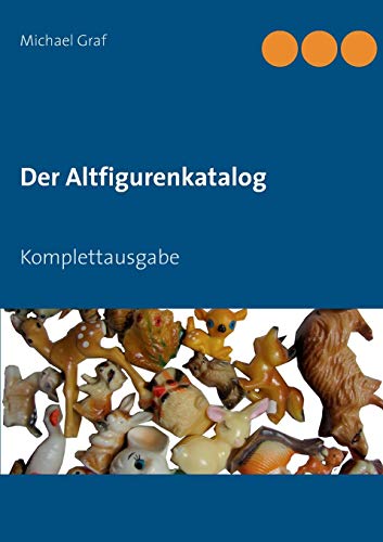 Der Altfigurenkatalog: Komplettausgabe