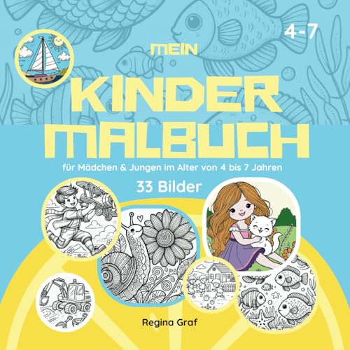 Mein Kinder Malbuch: Für Mädchen und Jungen von 4 bis 7 Jahren von Independently published