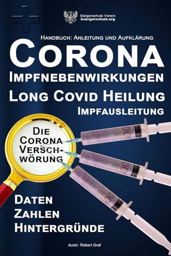 Corona Impfausleitung von Impfnebenwirkungen, Long COVID . Corona Aufklärung. Wege zur Heilung und Stärkung des Immunsystems mit neuen Methoden: Die ... und Gesundheit durch einflussreiche Kreise von Independently published