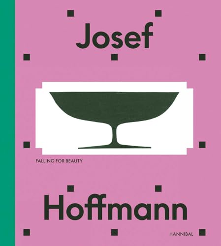 Josef Hoffmann: Falling for Beauty von Hannibal Editions