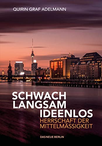 Schwach. Langsam. Ideenlos.: Herrschaft der Mittelmäßigkeit