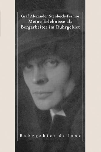 Meine Erlebnisse als Bergarbeiter im Ruhrgebiet 1923 (Ruhrgebiet de luxe)