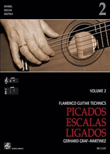 Flamenco Guitar Technics 2: Picados – Escalas - Ligados (Flamenco Gitarre Techniken: Graf-Martinez)