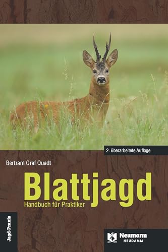 Blattjagd 2. Auflage: Handbuch für Praktiker von J. Neumann-Neudamm Melsungen