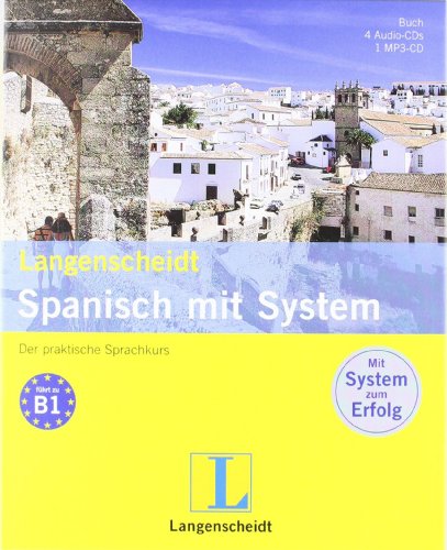 Langenscheidt Spanisch mit System - Set mit Buch, 4 Audio-CDs und 1 MP3-CD: Der praktische Sprachkurs