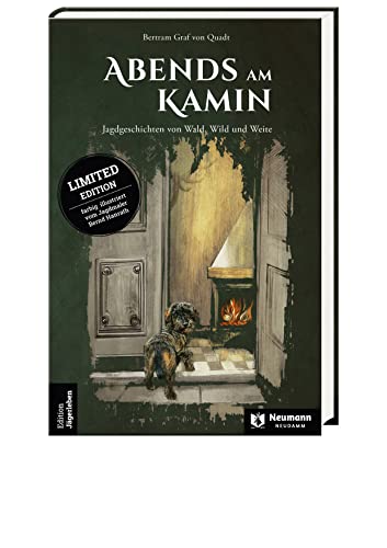 Abends am Kamin: Jagdgeschichten von Wald, Wild und Weite Abends am Kamin: Jagdgeschichten von Wald, Wild und Weite von J. Neumann-Neudamm Melsungen