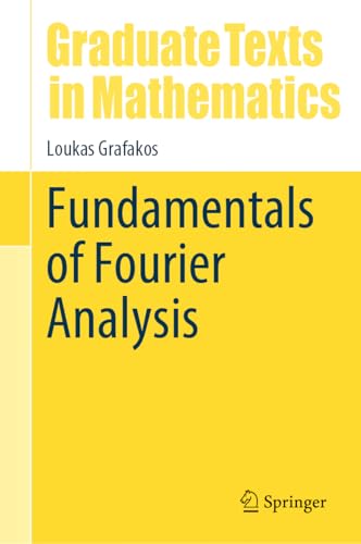 Fundamentals of Fourier Analysis (Graduate Texts in Mathematics, 302, Band 302) von Springer