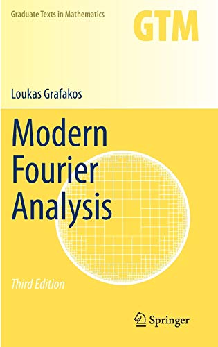 Modern Fourier Analysis (Graduate Texts in Mathematics, 250, Band 250) von Springer