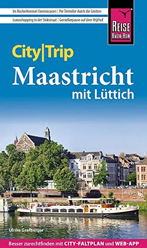 Reise Know-How CityTrip Maastricht mit Lüttich: Reiseführer mit Stadtplan und kostenloser Web-App